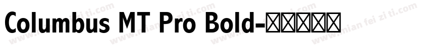 Columbus MT Pro Bold字体转换
